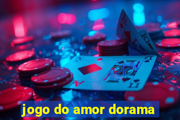 jogo do amor dorama